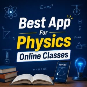 Best App For Physics Online Classes